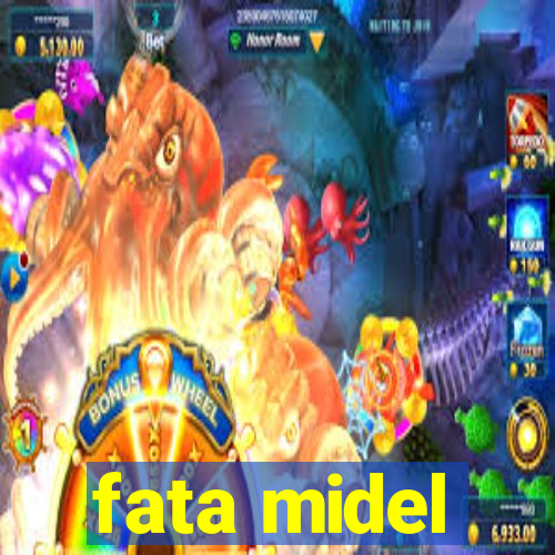 fata midel